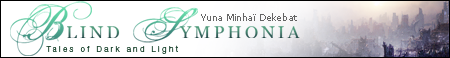 Blind Symphonia, Tales of Dark and Light